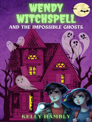 cover image of Wendy Witchspell and the Impossible Ghosts